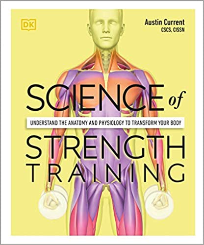 Science of Strength Training: Understand the anatomy and physiology to transform your body - Orginal Pdf